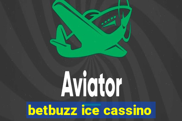 betbuzz ice cassino